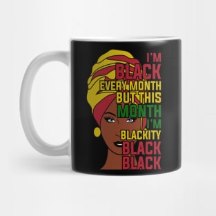 I'm black every month, Black History month Mug